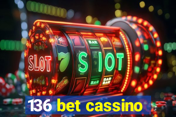 136 bet cassino